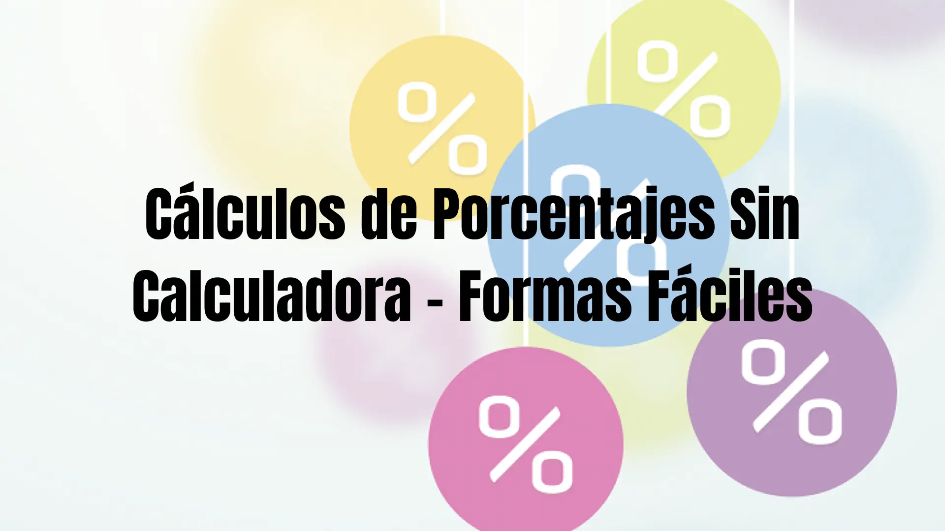 Calculos-de-Porcentajes-Sin-Calculadora-Formas-Faciles.Imagen-destacada-1.webp